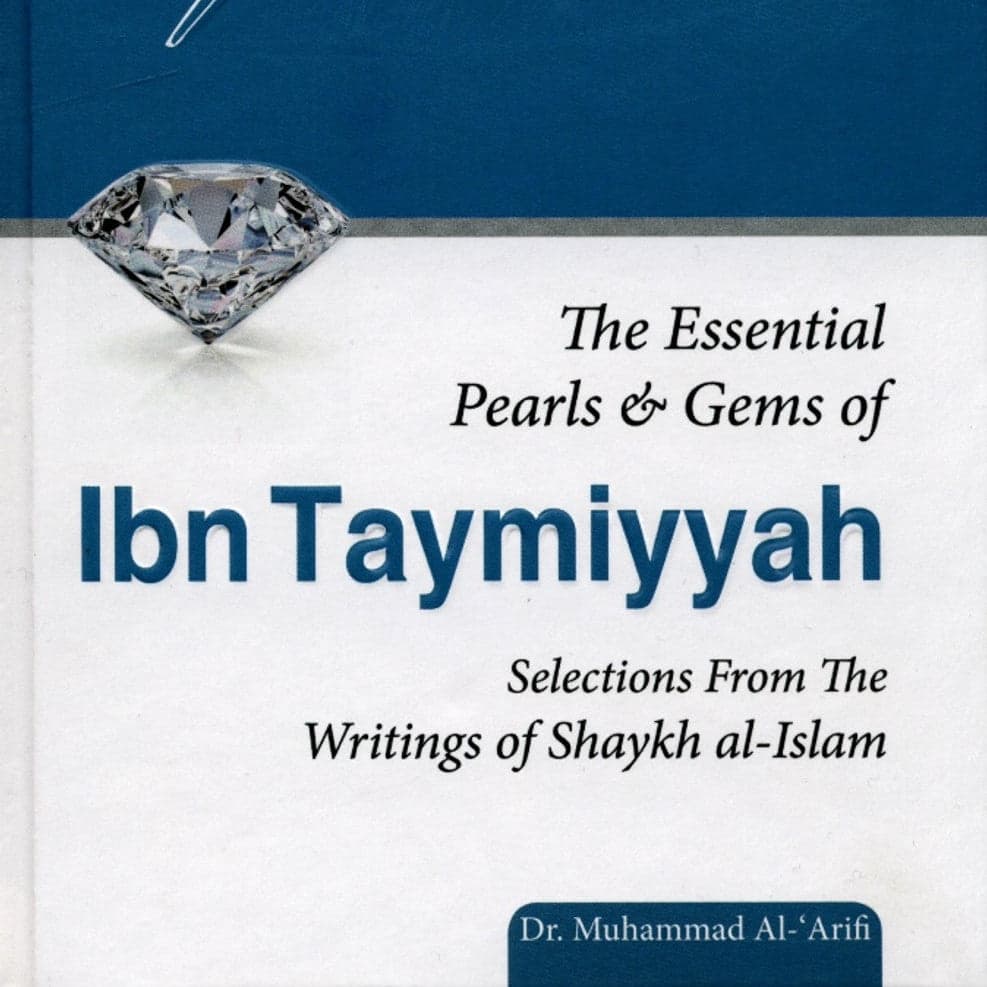 The Essential Pearls & Gems of Ibn Taymiyyah [Hardcover]