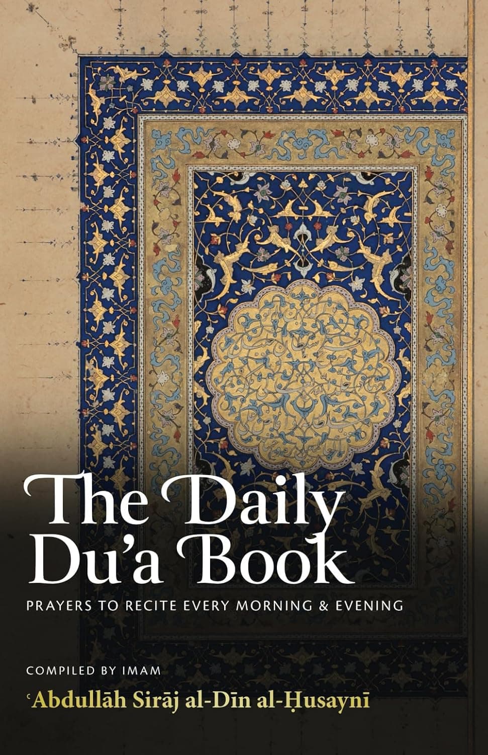 The Daily Du'a Book: Prayers to Recite Every Morning & Evening [Paperback]