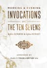 Morning & Evening Invocations and the Ten Sevens before Sunrise & before Sunset