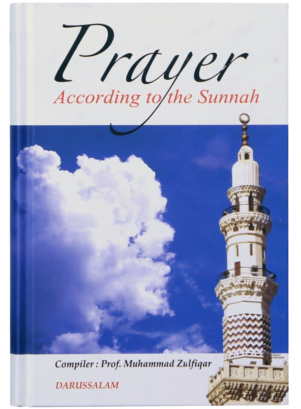 Prayer According to the Sunnah [Hardcover]