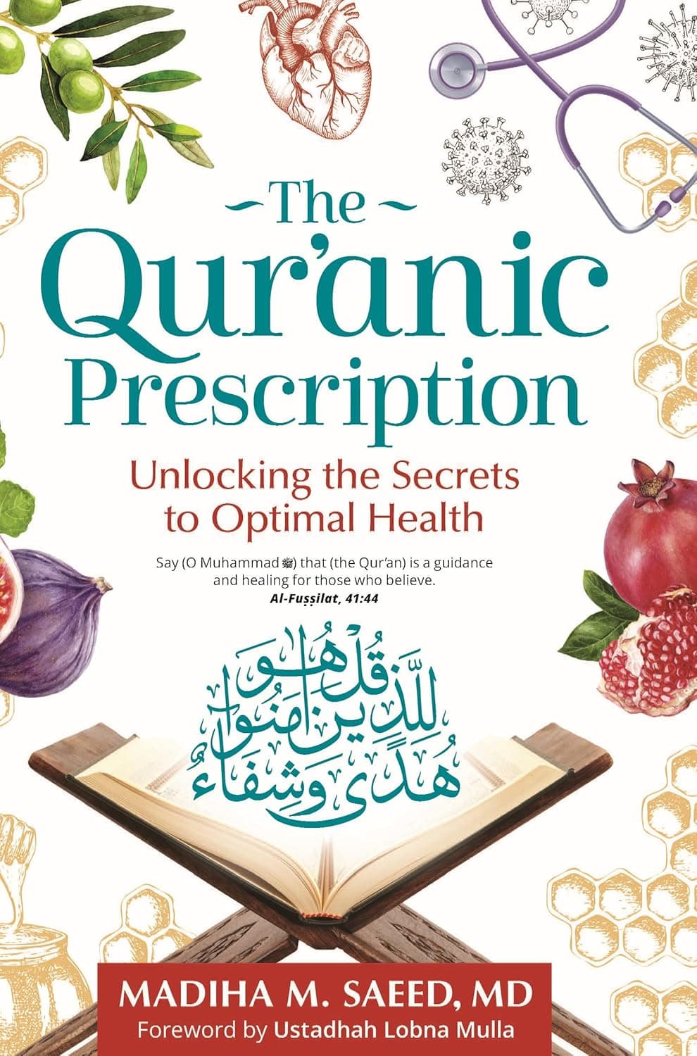 The Quranic Prescription: Unlocking the Secrets to Optimal Health [Paperback]