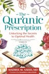 The Quranic Prescription: Unlocking the Secrets to Optimal Health